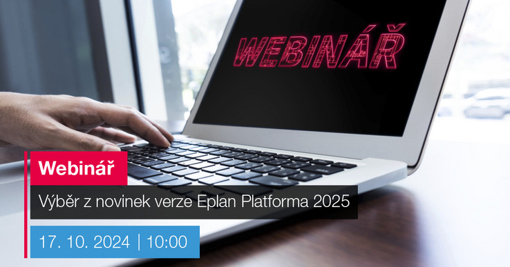 Webinář – Výběr z novinek verze Eplan Platforma 2025