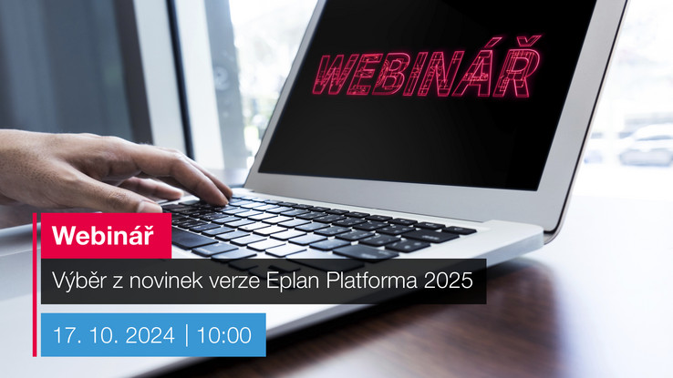 Webinář – Výběr z novinek verze Eplan Platforma 2025